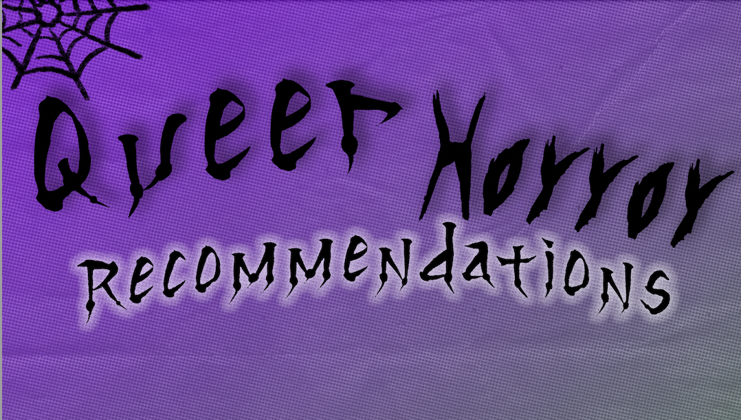 Queer Horror The McGill Daily