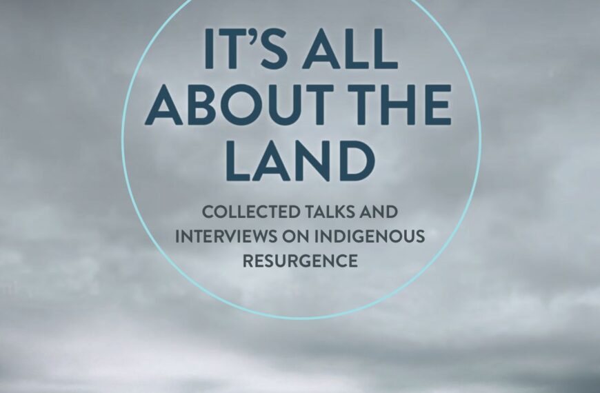 “Remember – it’s All About the Land”